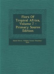 Flora of Tropical Africa, Volume 7,1289704988,9781289704988