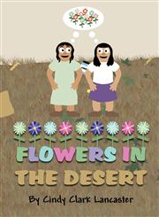 Flowers in the Desert,1462657559,9781462657551