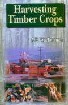 Harvesting Timber Crops 1st Indian Edition,8176220779,9788176220774