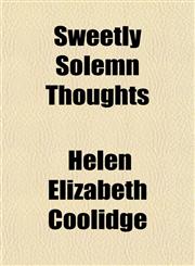 Sweetly Solemn Thoughts,1151328952,9781151328953