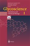 Glycoscience - Chemistry and Chemical Biology I-III with contributions by numerous experts,354067764X,9783540677642