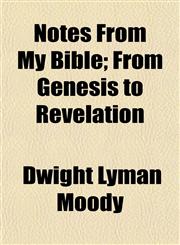Notes From My Bible; From Genesis to Revelation,1154799085,9781154799088