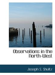 Observations in the North-West,1117678954,9781117678955