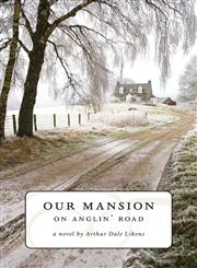 Our Mansion on Anglin' Road,1602478597,9781602478596