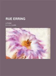 Rue Erring; A poem,1130397211,9781130397215