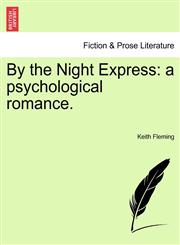 By the Night Express a psychological romance.,1241190321,9781241190323