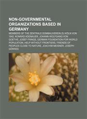 Non-governmental organizations based in Germany Members of the Zentrale Dombauverein zu Köln von 1842, Konrad Adenauer,1156678714,9781156678718