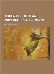 Higher Schools and Universities in Germany,1230263462,9781230263465
