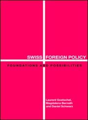 Swiss Foreign Policy: Foundations and Possibilities,0415348137,9780415348133