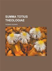 Summa totius Theologiae,123004034X,9781230040349