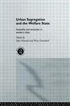 Urban Segregation and the Welfare State Inequality and Exclusion in Western Cities,0415513642,9780415513647