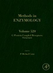 G Protein Coupled Receptors, Vol. 520 Structure 1st Edition,0123918618,9780123918611