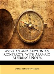 Assyrian and Babylonian Contracts With Aramaic Reference Notes,1145541062,9781145541061