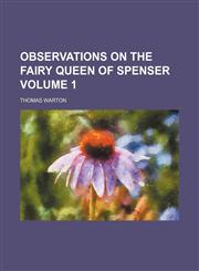 Observations on the Fairy queen of Spenser Volume 1,1236481283,9781236481283