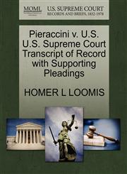 Pieraccini v. U.S. U.S. Supreme Court Transcript of Record with Supporting Pleadings,127032232X,9781270322320