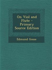 On Viol and Flute - Primary Source Edition,1287361021,9781287361022