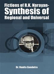Fictions of R.K. Narayan - Synthesis of Regional and Universal,9382246169,9789382246169
