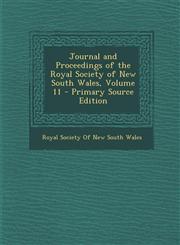 Journal and Proceedings of the Royal Society of New South Wales, Volume 11 - Primary Source Edition,1293298883,9781293298886