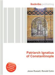 Patriarch Ignatius of Constantinople,5512459066,9785512459065