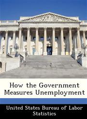 How the Government Measures Unemployment,1288457502,9781288457502