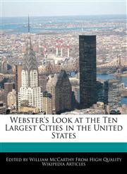 Webster's Look at the Ten Largest Cities in the United States,1241700664,9781241700669