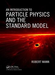 An Introduction to Particle Physics and the Standard Model,1420082981,9781420082982