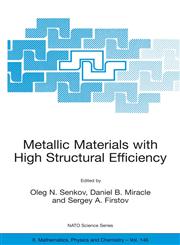 Metallic Materials with High Structural Efficiency,1402020597,9781402020599