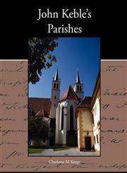 John Keble s Parishes,1438573642,9781438573649