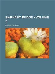 Barnaby Rudge Volume 3,1154026736,9781154026733