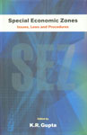 Special Economic Zones Issues, Laws and Procedures Vol. 2,8126908858,9788126908851