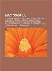 Mac OS-spill The Sims 2, Fallout, Loom, Hearts of Iron 2, Fallout 2, Minecraft, Victoria: An Empire Under the Sun, Battlefield 1942,1232814679,9781232814672