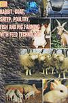 Rabbit, Goat, Sheep, Poultry, Fish and Pig Farming with Feed Technology,8178330202,9788178330204