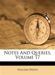 Notes And Queries, Volume 17,1174979143,9781174979149