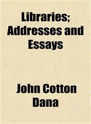 Libraries; Addresses and Essays,1153001004,9781153001007