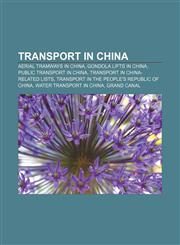 Transport in China Aerial tramways in China, Gondola lifts in China, Public transport in China, Transport in China-related lists,1233055135,9781233055135