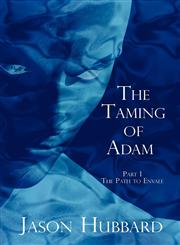 The Taming of Adam Part 1: The Path to Envale,1424179505,9781424179503