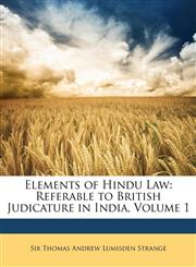 Elements of Hindu Law Referable to British Judicature in India, Volume 1,1146812175,9781146812177