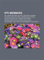 IFPI members EMI, Virgin Records, Atlantic Records, Wildside Records, Apple Records, Warner Music Group, Capitol Records,1155867394,9781155867397