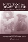 Nutrition and Heart Disease Causation and Prevention 1st Edition,084931674X,9780849316746