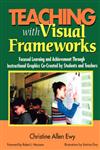 Teaching with Visual Frameworks Focused Learning and Achievement Through Instructional Graphics Co-Created by Students and Teachers,0761946659,9780761946656