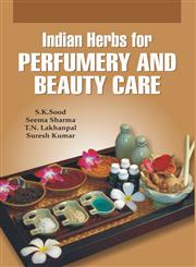 Indian Herbs for Perfumery and Beauty Care,817035692X,9788170356929