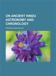 On Ancient Hindu Astronomy and Chronology,1230185682,9781230185682