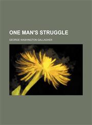One man's struggle,1151322687,9781151322685