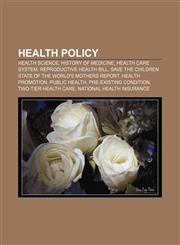 Health policy Health science, History of medicine, Health care system, Reproductive Health Bill,1157287441,9781157287445