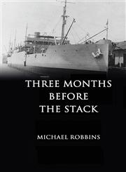 Three Months Before the Stack,1939166152,9781939166159