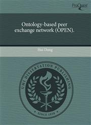 Ontology-based peer exchange network (OPEN).,124387581X,9781243875815