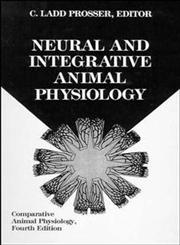 Neural and Integrative Animal Physiology, Vol. 2 Comparative Animal Physiology 4th Edition,0471560715,9780471560715