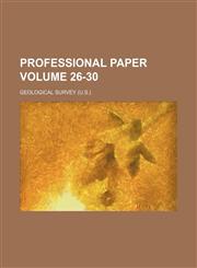 Professional paper Volume 26-30,1235939340,9781235939341