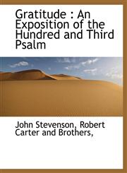 Gratitude An Exposition of the Hundred and Third Psalm,1140405616,9781140405610