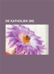 de Katholiek (90),1234505428,9781234505424
